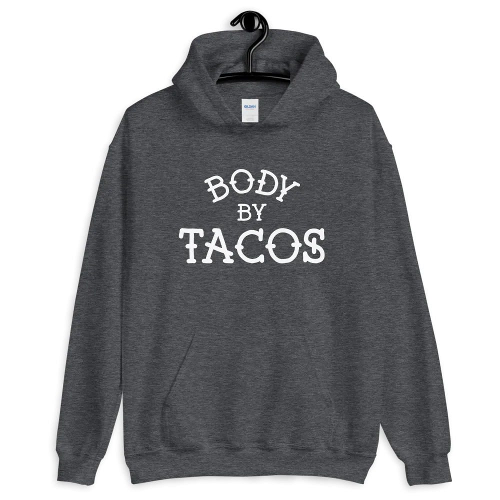 Body By Tacos Pullover Hoodie