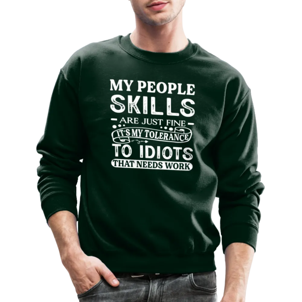 My People Skills Are Just Fine Sweatshirt