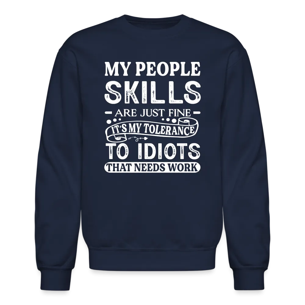 My People Skills Are Just Fine Sweatshirt