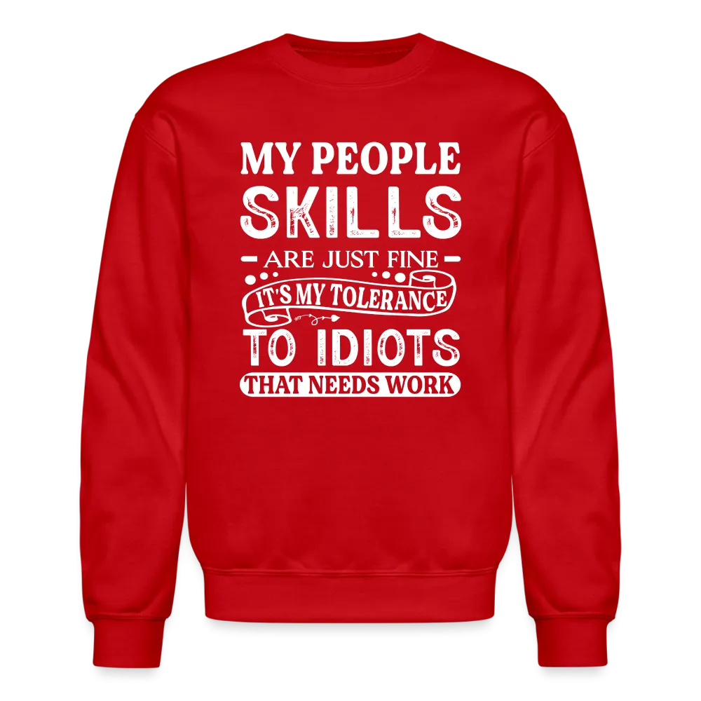 My People Skills Are Just Fine Sweatshirt