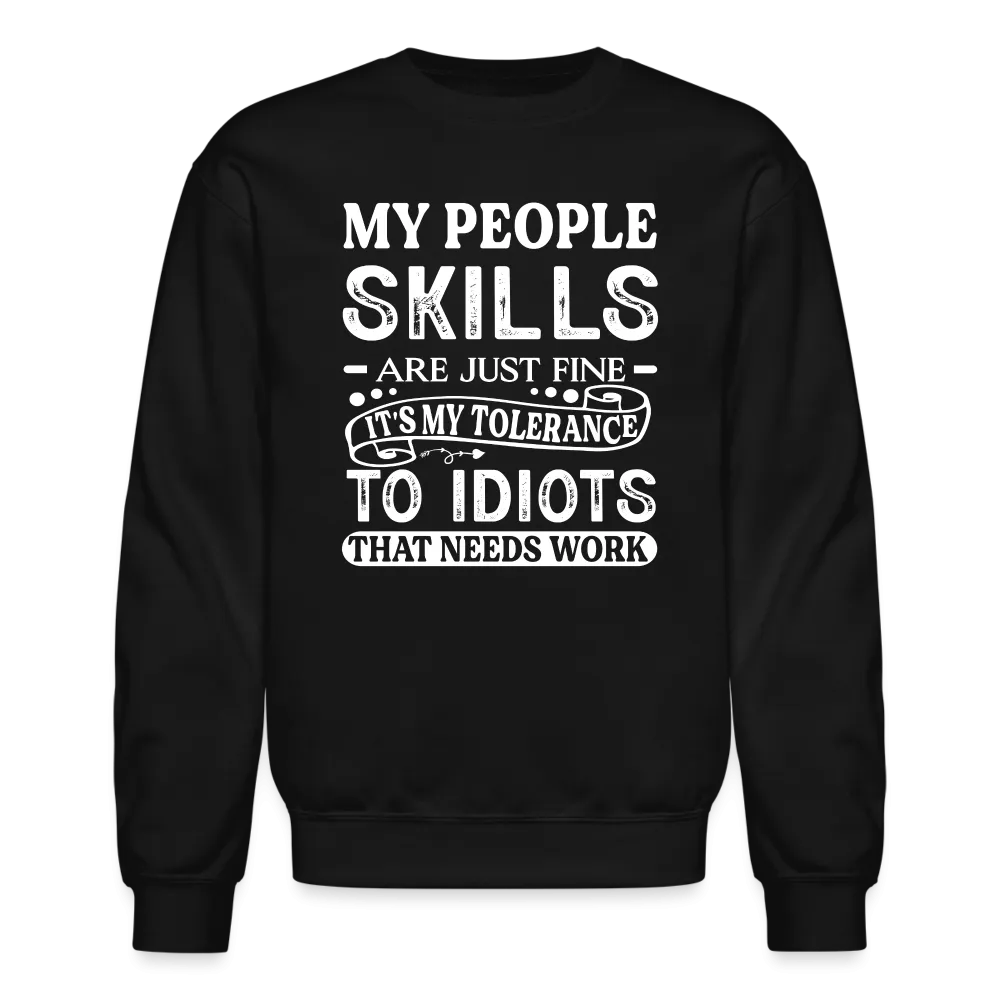 My People Skills Are Just Fine Sweatshirt