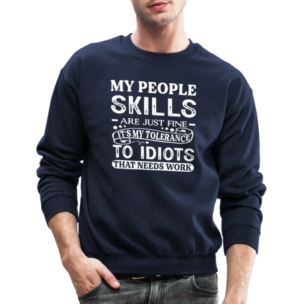 My People Skills Are Just Fine Sweatshirt