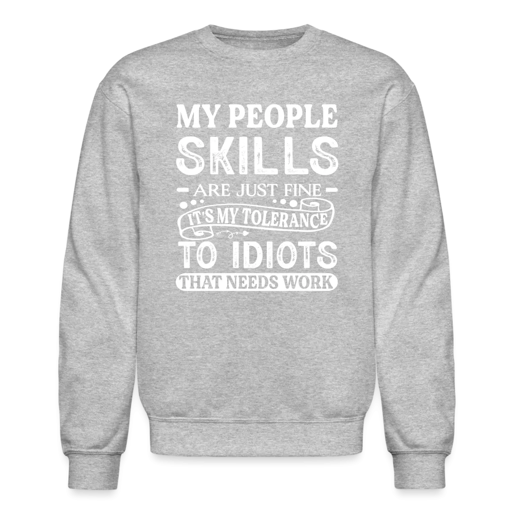 My People Skills Are Just Fine Sweatshirt