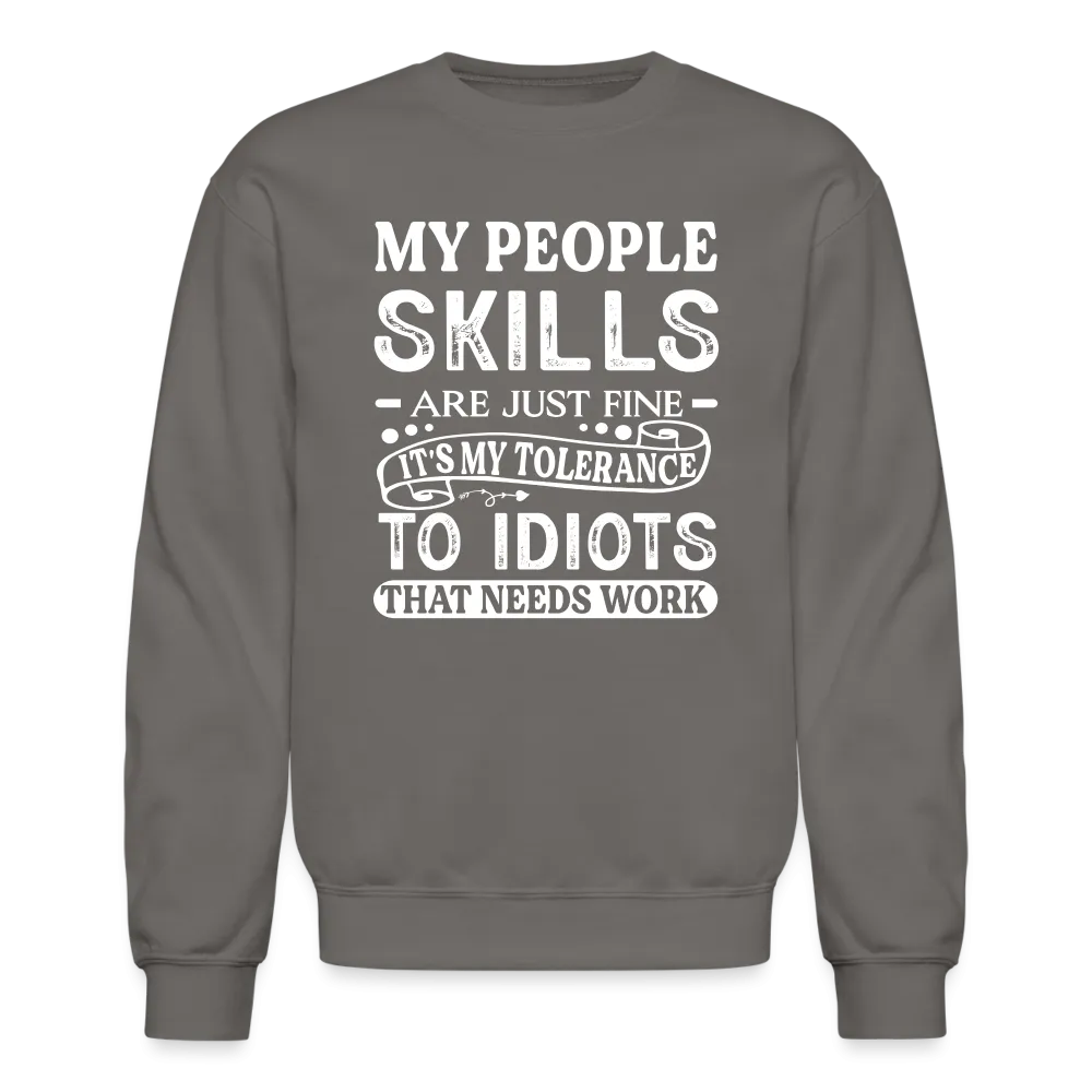 My People Skills Are Just Fine Sweatshirt