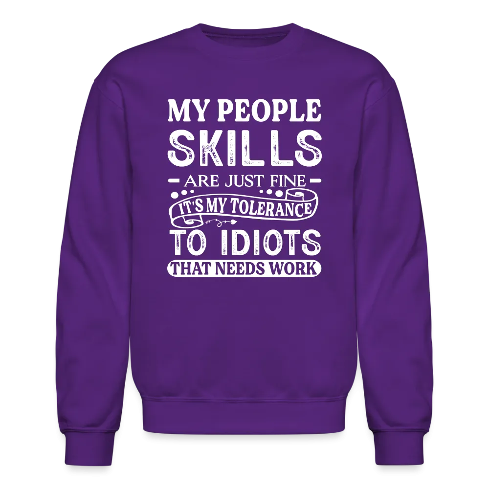 My People Skills Are Just Fine Sweatshirt
