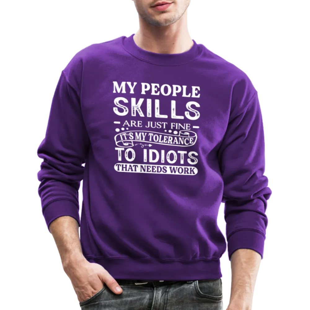 My People Skills Are Just Fine Sweatshirt