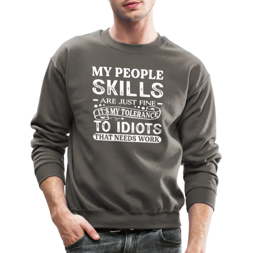 My People Skills Are Just Fine Sweatshirt