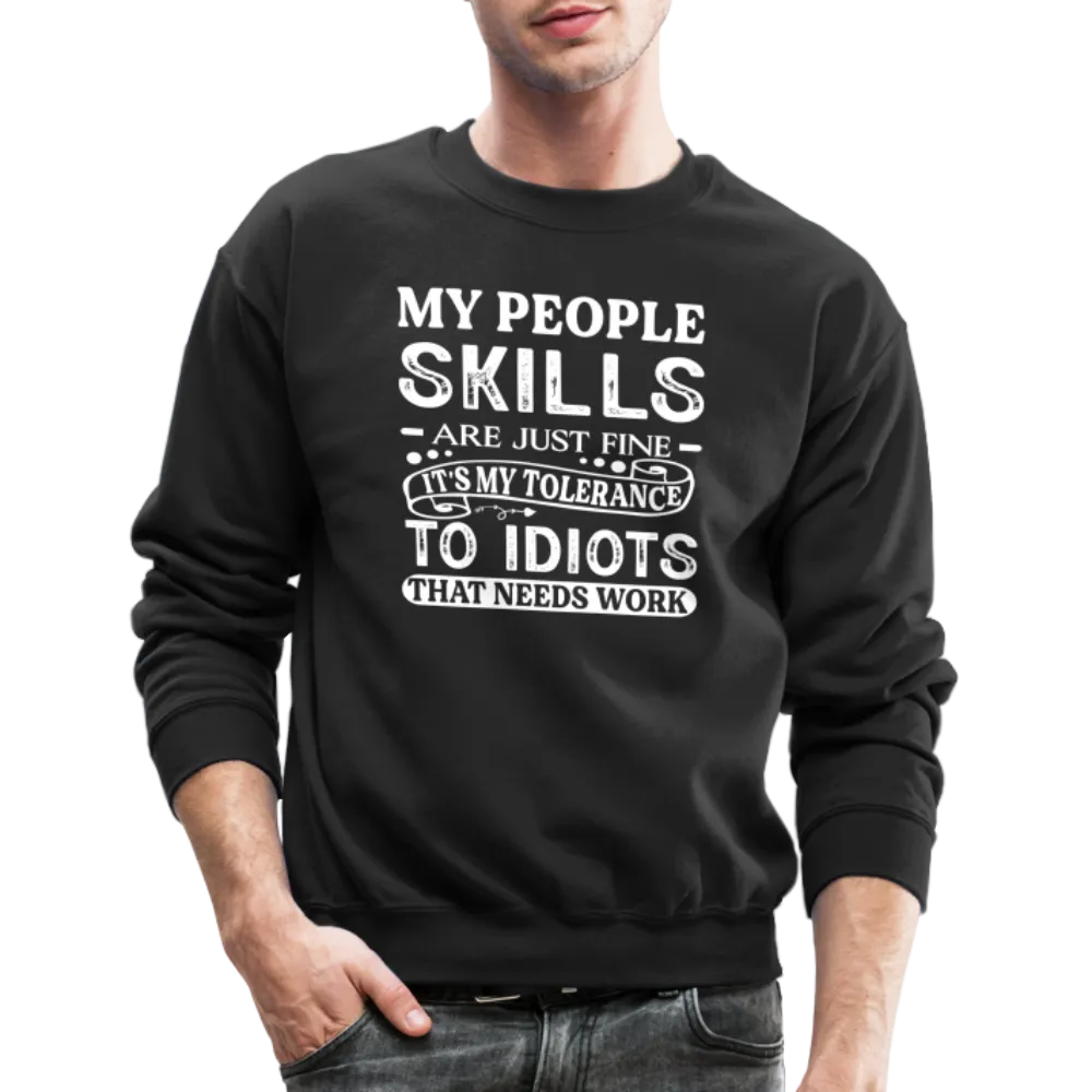 My People Skills Are Just Fine Sweatshirt