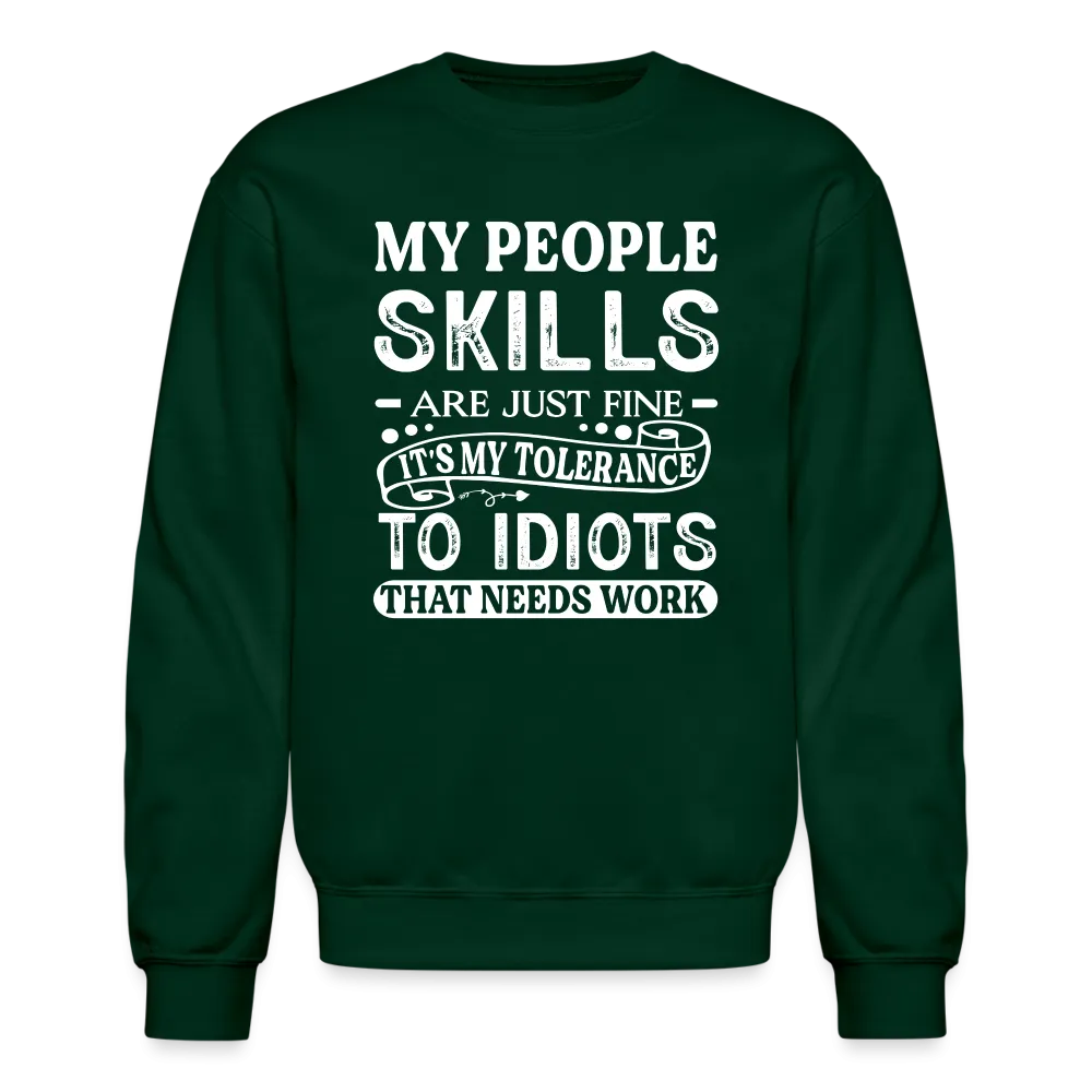 My People Skills Are Just Fine Sweatshirt