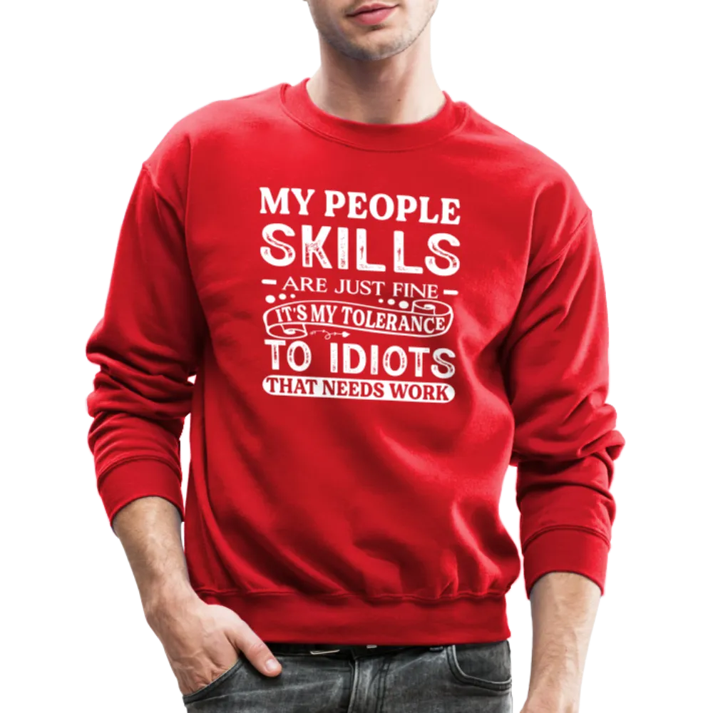 My People Skills Are Just Fine Sweatshirt