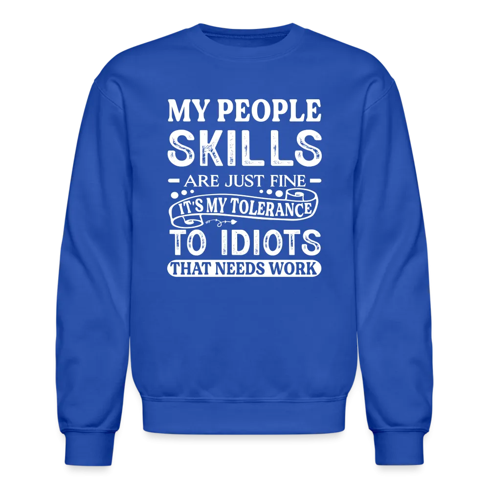 My People Skills Are Just Fine Sweatshirt
